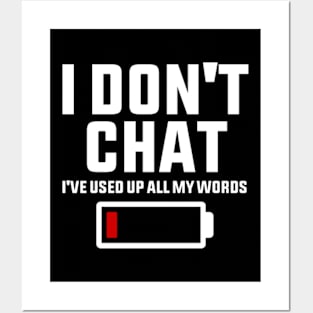 I Don't Chat I've Used Up All My Words Funny Saying Posters and Art